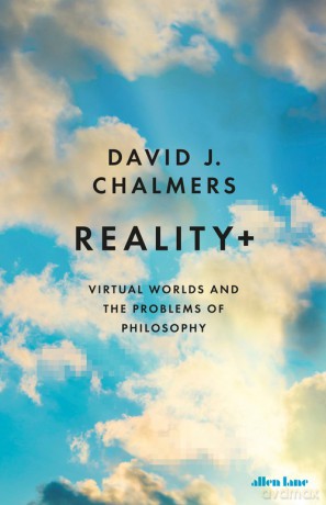 Reality+ - David J. Chalmers [KSIĄŻKA]