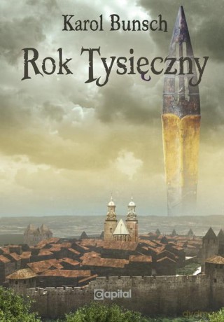 Rok tysięczny - Karol Bunsch [KSIĄŻKA]