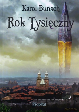 Rok tysięczny - Karol Bunsch [KSIĄŻKA]