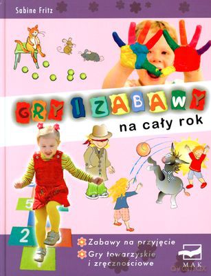 Gry I Zabawy Na Cały Rok (twarda) - Sabine Fritz [KSIĄŻKA]