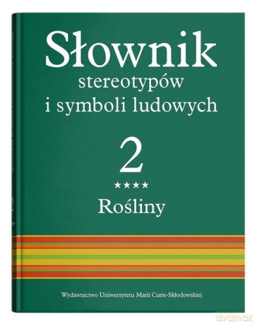 Słownik stereotypów i symboli ludowych (Tom 2) Zeszyt 4 Rośliny: zioła [KSIĄŻKA]