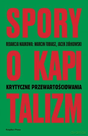 Spory o kapitalizm [KSIĄŻKA]