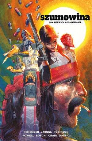 Szumowina (Tom 1) - Remender Rick, Powell Eric, Craig Wes, Boschi Roland [KSIĄŻKA]