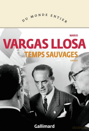 Temps sauvages - Mario Vargas Llosa [KSIĄŻKA]