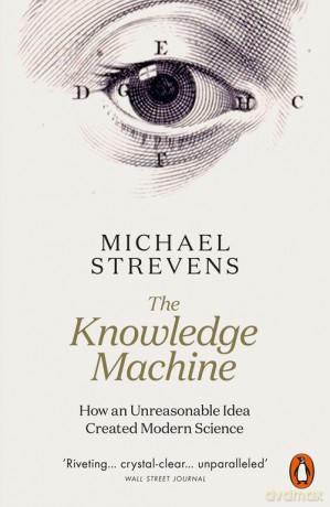The Knowledge Machine - Michael Strevens [KSIĄŻKA]