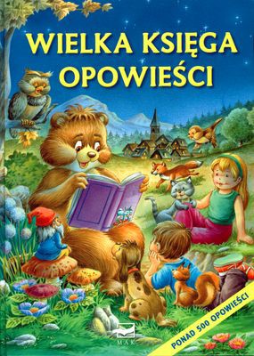 Wielka Księga Opowieści (twarda) - Praca Zbiorowa [KSIĄŻKA]
