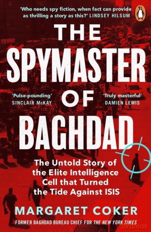 The Spymaster of Baghdad - Margaret Coker [KSIĄŻKA]