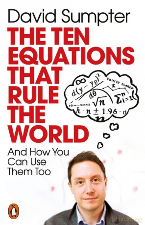 The Ten Equations that Rule the World - David Sumpter [KSIĄŻKA]