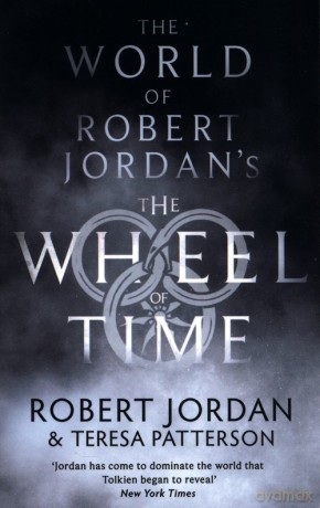 The World Of Robert Jordan's The Wheel Of Time - Patterson Teresa, Jordan Robert [KSIĄŻKA]