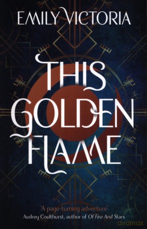 This Golden Flame - Emily Victoria [KSIĄŻKA]