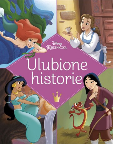 Ulubione historie Disney Księżniczka [KSIĄŻKA]
