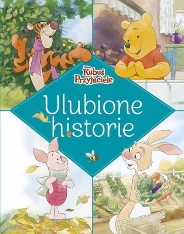 Ulubione historie Disney Kubuś i Przyjaciele [KSIĄŻKA]