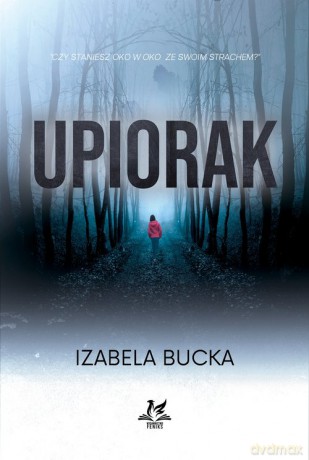 Upiorak - Izabela Bucka [KSIĄŻKA]