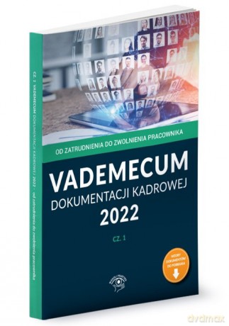 Vademecum dokumentacji kadrowej Część 1 2022 [KSIĄŻKA]