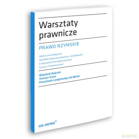 Warsztaty prawnicze Prawo rzymskie - Wojciech Dajcza, Tomasz Giaro, Franciszek Longchamps de Berier [KSIĄŻKA]