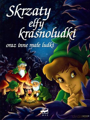 Skrzaty Elfy Krasnoludki Oraz Inne Małe Ludki (twarda) [KSIĄŻKA]