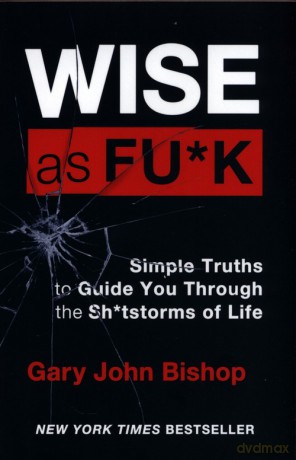 Wise as F*ck - Gary John Bishop [KSIĄŻKA]
