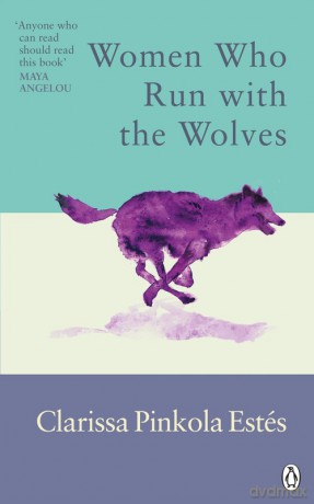 Women Who Run With The Wolves - Clarissa Pinkola Estes [KSIĄŻKA]