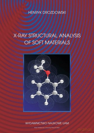 X-Ray Structural Analysis of Soft Materials - Henryk Drozdowski [KSIĄŻKA]