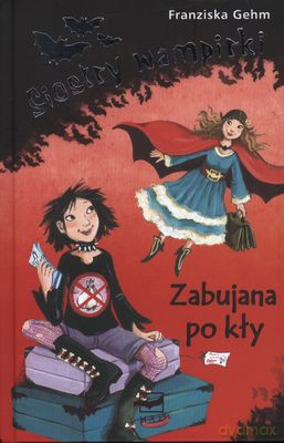 Siostry Wampirki Zabujana Po Kły (twarda) - Franziska Gehm [KSIĄŻKA]