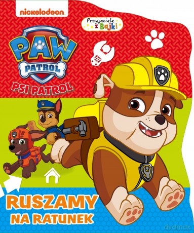 Psi Patrol- Przyjaciele z bajki- Ruszamy [KSIĄŻKA]