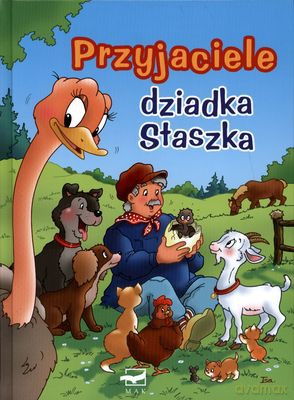 Przyjaciele Dziadka Staszka (twarda) [KSIĄŻKA]