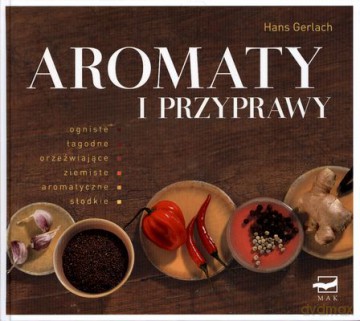 Aromaty I Przyprawy (twarda) - Hans Gerlach [KSIĄŻKA]