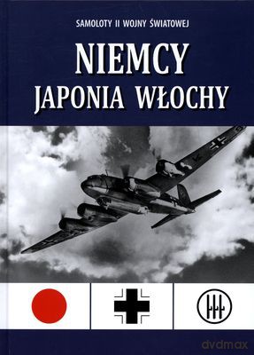 Samoloty II Wojny Światowej Niemcy Japonia Włochy (twarda) - Paul Eden [KSIĄŻKA]
