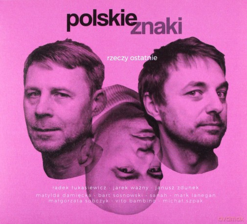 Polskie Znaki: Rzeczy ostatnie [CD]