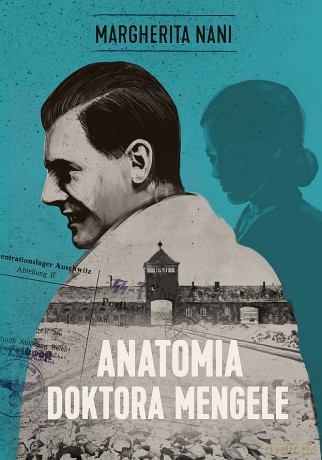 Anatomia doktora Mengele (pocket) - Margherita Nani [KSIĄŻKA]