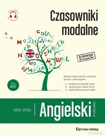 Angielski w tłumaczeniach. Czasowniki modalne - Adam Urban [KSIĄŻKA]