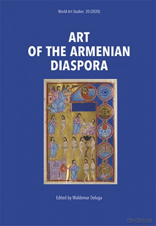Art of the Armenian Diaspora - Waldemar Deluga [KSIĄŻKA]
