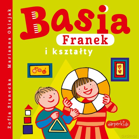 Basia, Franek i kształty - Zofia Stanecka [KSIĄŻKA]