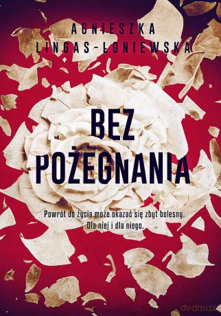 Bez pożegnania (pocket) - Agnieszka Lingas-Łoniewska [KSIĄŻKA]