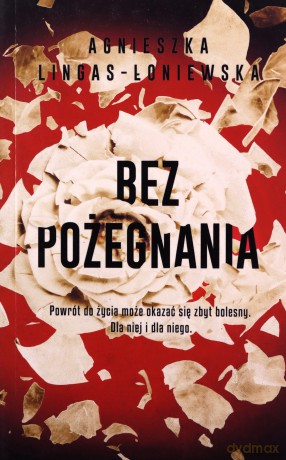 Bez pożegnania (pocket) - Agnieszka Lingas-Łoniewska [KSIĄŻKA]