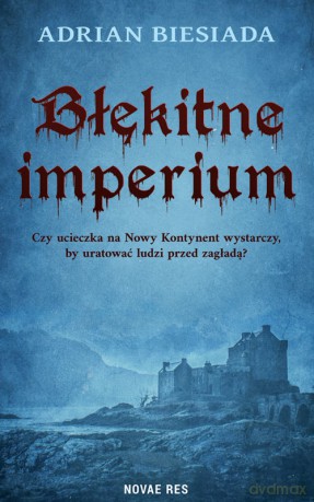 Błękitne imperium - Adrian Biesiada [KSIĄŻKA]
