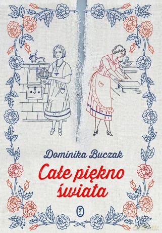 Całe piękno świata - Dominika Buczak [KSIĄŻKA]