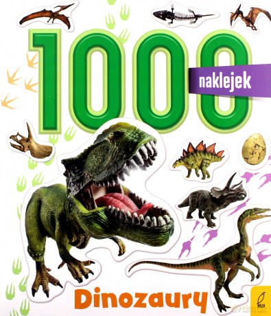 Dinozaury. 1000 naklejek [KSIĄŻKA]