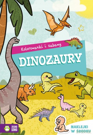 Dinozaury. Kolorowanki i zabawy [KSIĄŻKA]