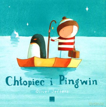 Chłopiec I Pingwin (twarda) - Oliver Jeffers [KSIĄŻKA]