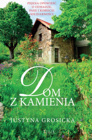Dom z kamienia - Justyna Grosicka [KSIĄŻKA]