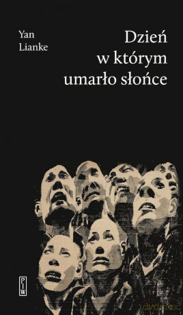 Dzień, w którym umarło słońce - Yan Lianke [KSIĄŻKA]