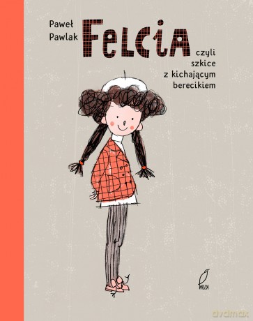 Felcia - Paweł Pawlak [KSIĄŻKA]