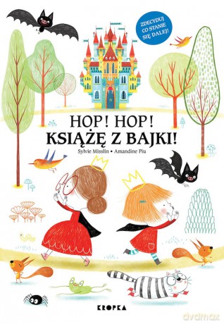 Hop, hop, książkę z bajki! - Amandine Piu, Sylvie Misslin [KSIĄŻKA]