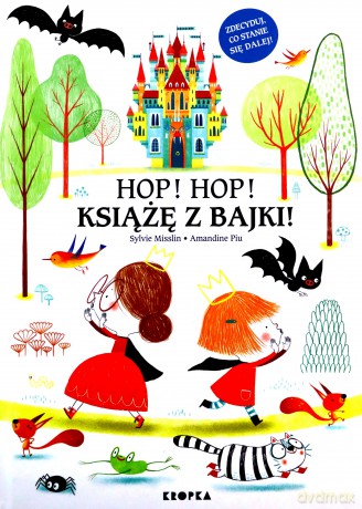 Hop, hop, książkę z bajki! - Amandine Piu, Sylvie Misslin [KSIĄŻKA]