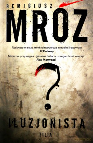 Iluzjonista - Remigiusz Mróz [KSIĄŻKA]