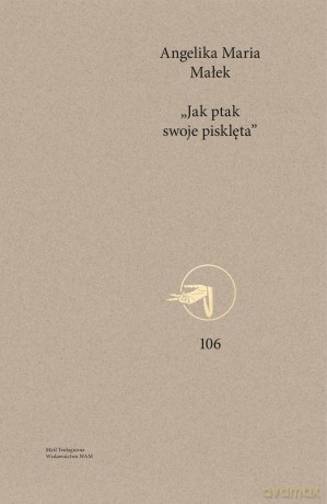 Jak ptak swoje pisklęta - Angelika Maria Małek [KSIĄŻKA]