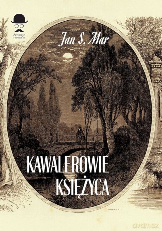 Kawalerowie księżyca - Jan S. Mar [KSIĄŻKA]