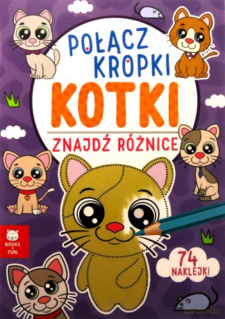 Kotki. Połącz kropki, znajdź różnicę [KSIĄŻKA]