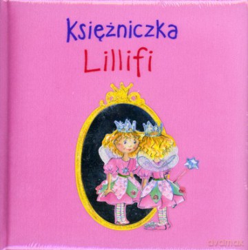Księżniczka Lillifi (twarda) [KSIĄŻKA]